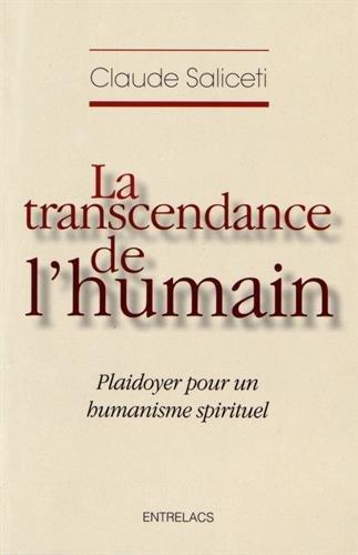 La transcendance de l'humain ; plaidoyer pour un humanisme spirituel
