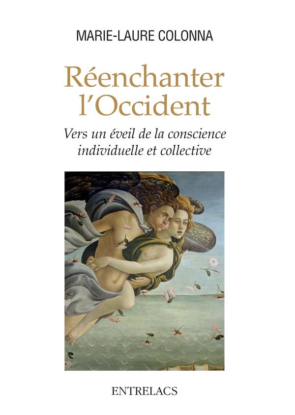 Réenchanter l'occident ; vers un éveil de la conscience individuelle et collective