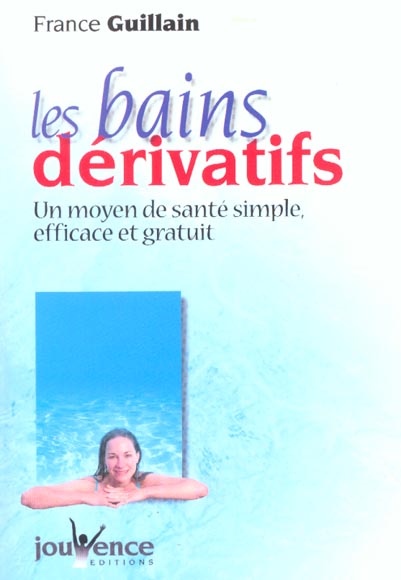 Les bains dérivatifs ; un moyen de santé simple, efficace et gratuit