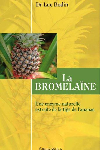 [épuisé] Les miracles de la bromélaïne