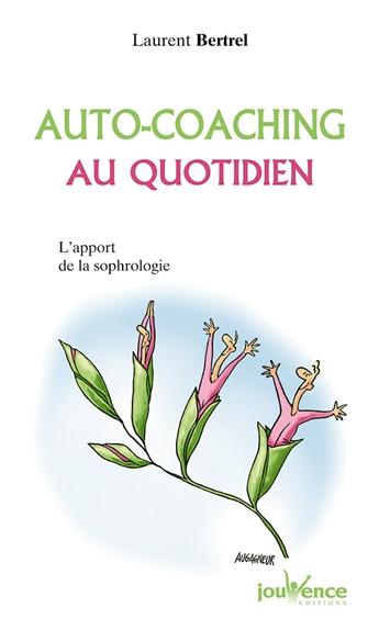 Auto-coaching au quotidien ; l'apport de la sophrologie