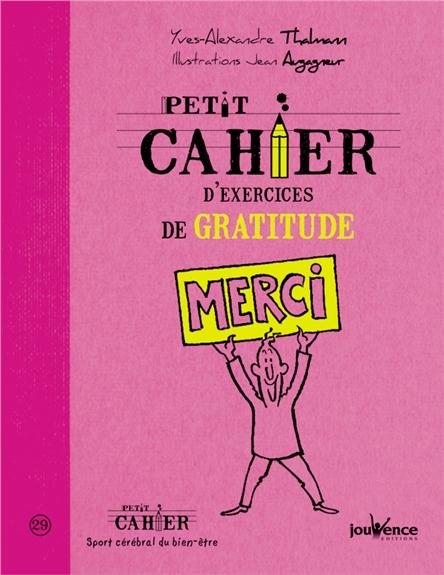 Petit cahier d'exercices ; de gratitude