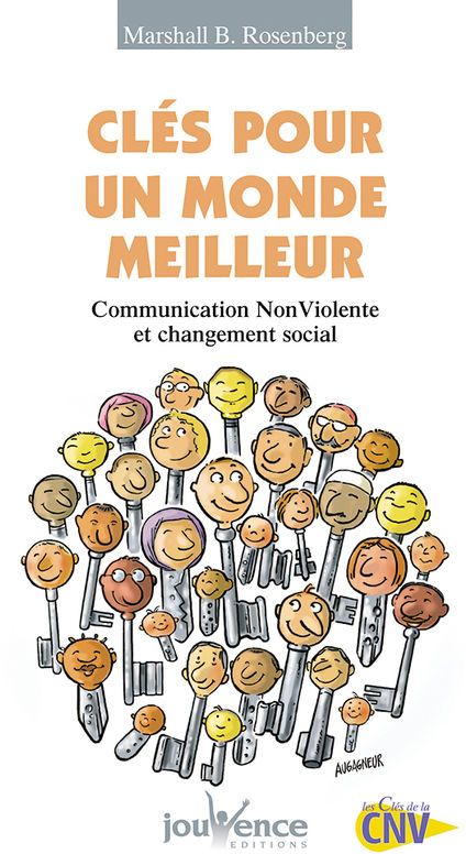 Clés pour un monde meilleur ; communication non violente et changement social