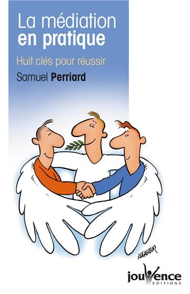 La médiation en pratique ; huit clés pour réussir