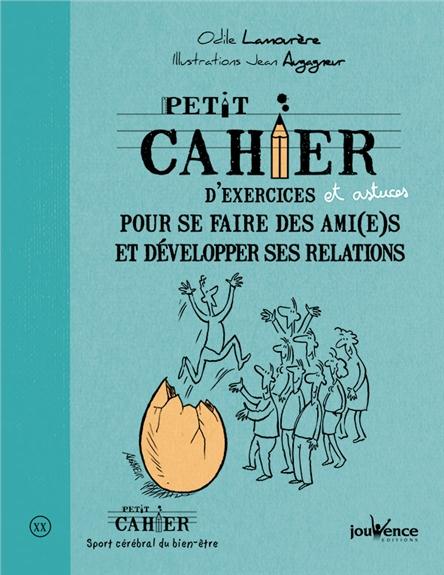 Petit cahier d'exercices ; pour se faire des ami(es) et developper relations