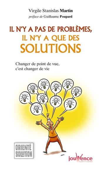 Il n'y a pas de problèmes, il n'y a que des solutions (préface Guillaume Poupard)