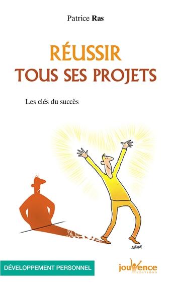 Réussir tous ses projets ; la porte vers le succès