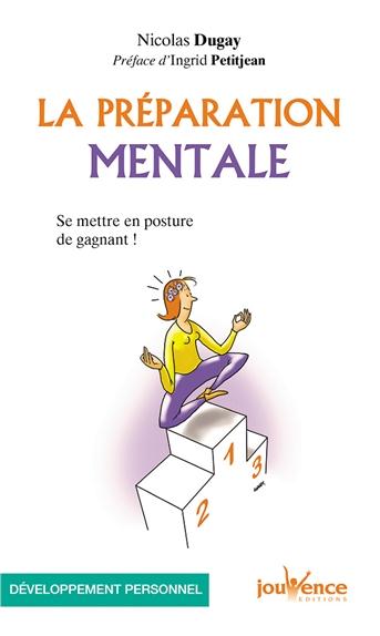 La préparation mentale ; se mettre en posture de gagnant