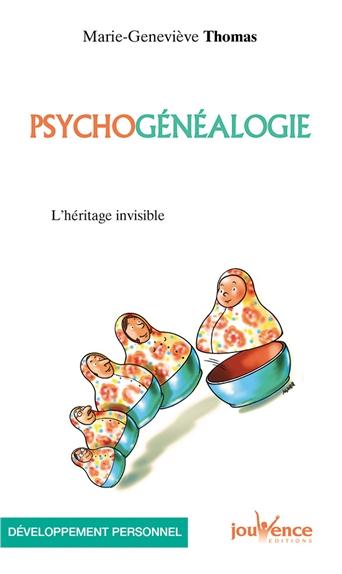 Psychogénéalogie ; l'héritage invisible