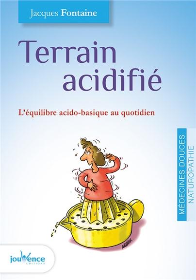 Terrain acidifié ; petit manuel de détoxication acidobasique