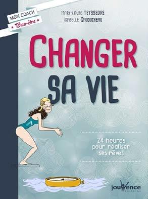 Changer sa vie ; 24 heures pour réaliser ses rêves