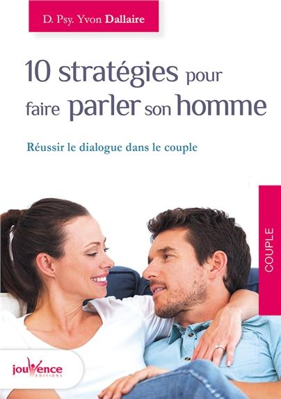 10 stratégies pour faire parler son homme ; réussir le dialogue dans le couple