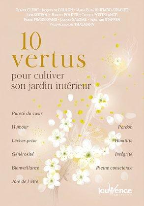 [épuisé] 10 vertus pour cultiver son jardin intérieur