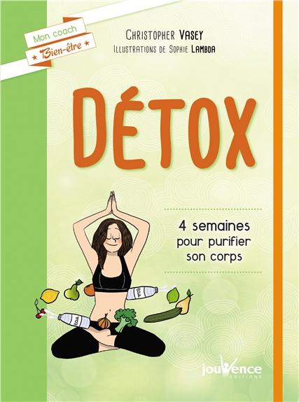 Détox ; 4 semaines pour purifier son corps