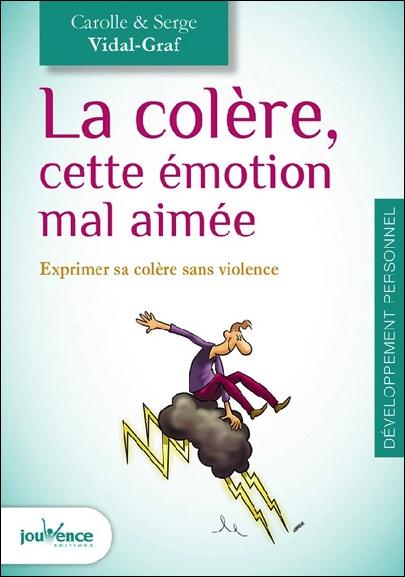 La colère, cette émotion mal aimée ; exprimer sa colère sans violence