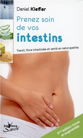Prenez soin de vos intestins ; transit, flore intestinale et santé en naturopathie (3e édition)