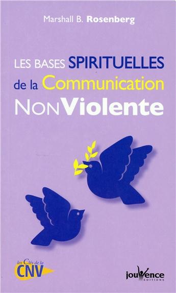 Les bases spirituelles de la communication nonviolente