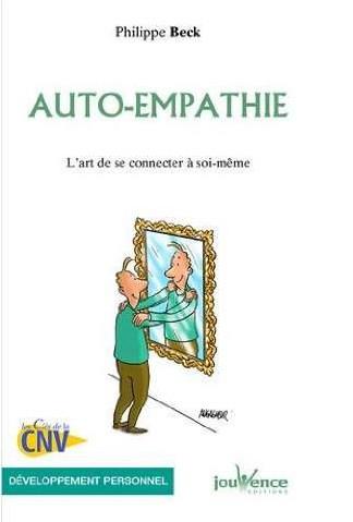 Auto-empathie ; l'art de se connecter à soi-même