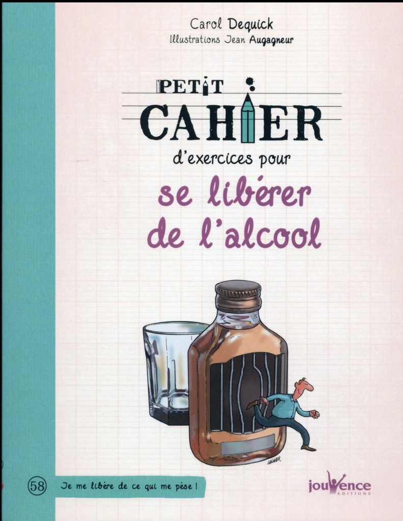 Petit cahier d'exercices ; pour se libérer de l'alcool
