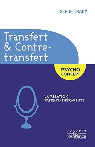 Transfert et contre-transfert ; la relation patient/thérapeute