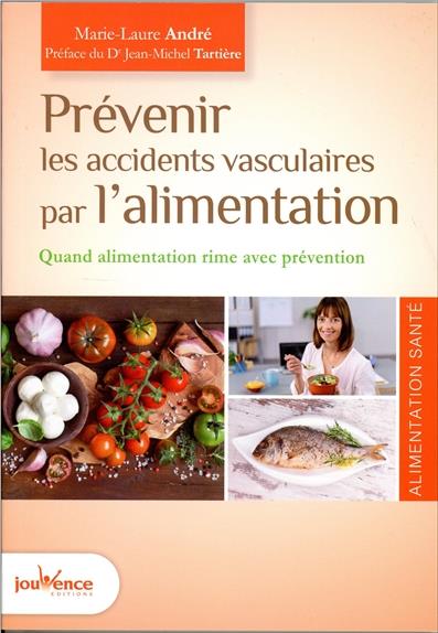 Prévenir les accidents vasculaires par l'alimentation ; quand alimentation rime avec prévention