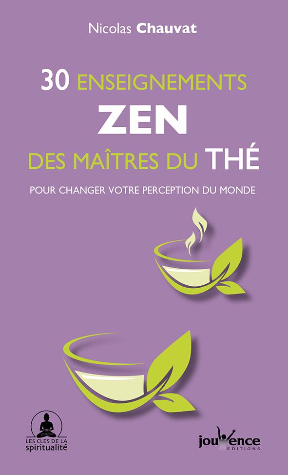 30 enseignements zen des maîtres du thé ; pour changer votre perception du monde