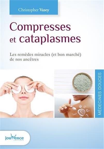 Compresses et cataplasmes ; les remèdes miracles (et bon marché) de nos ancêtres