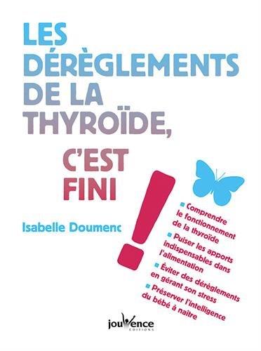 [épuisé] Les déréglements de la thyroïde, c'est fini !