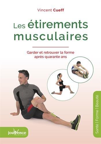 Les étirements musculaires ; garder et retrouver la forme après quarante ans