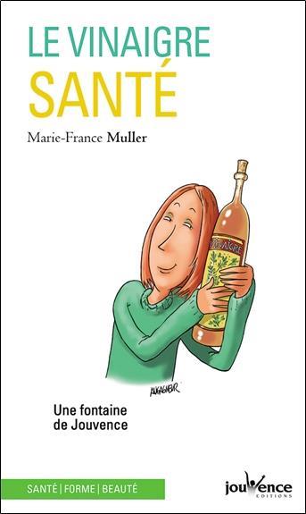 Le vinaigre santé ; une fontaine de Jouvence