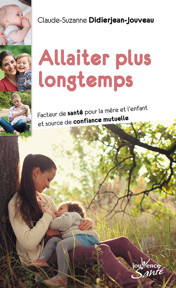 Allaiter plus longtemps ; facteur de santé pour la mère et l'enfant et source de confiance mutuelle