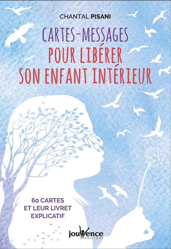Cartes-messages pour libérer son enfant intérieur ; 60 cartes et leur livret explicatif (60 cartes)