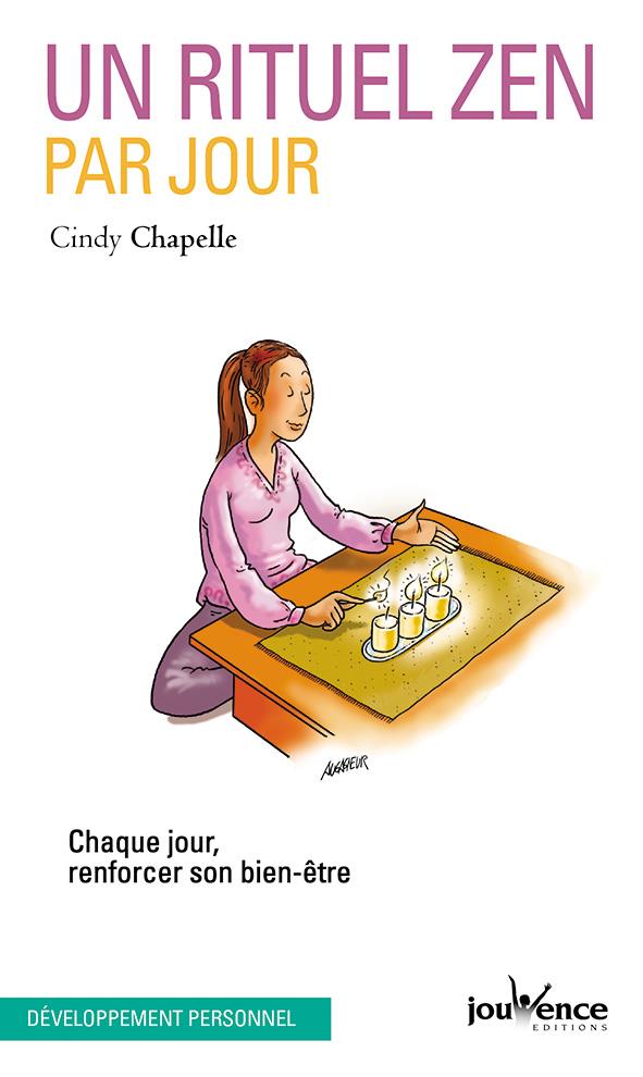 Un rituel zen par jour ; chaque jour, renforcer son bien-être