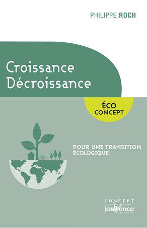 Croissance / décroissance ; pour une transistion écologique