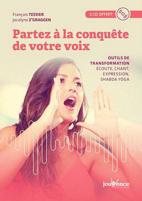 Partez à la conquête de votre voix ; outils de transformation : écoute, chant, expression, shabda yoga