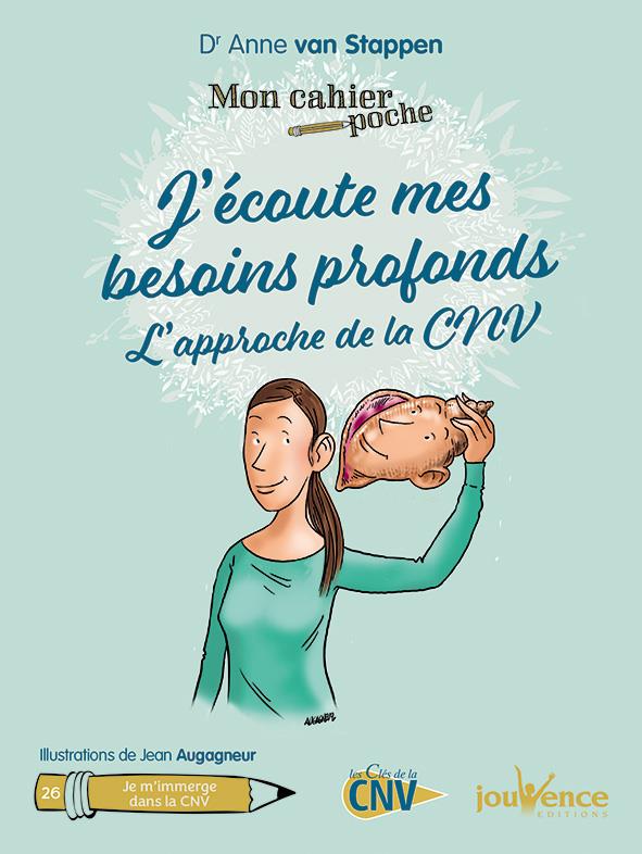 Mon cahier poche t.26 ; j'écoute mes besoins profonds ; l'approche de la CNV