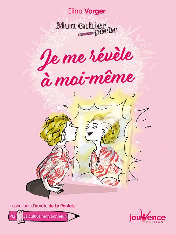Mon cahier poche t.42 ; je me révèle à moi-même