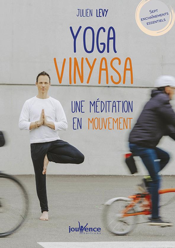 Yoga vinyasa : une méditation en mouvement