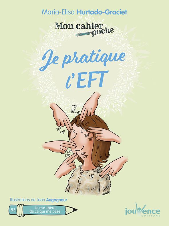 Mon cahier poche t.53 ; je pratique l'EFT