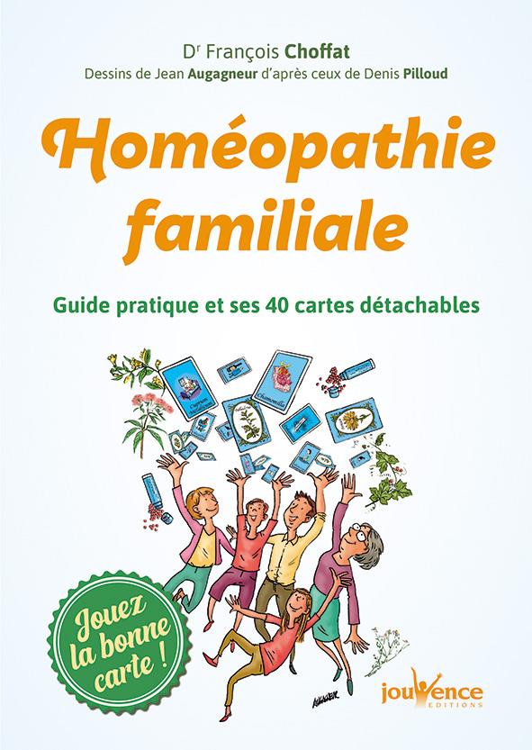Homéopathie familiale ; guide pratique et ses 40 cartes détachables