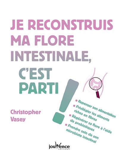 [épuisé] Je reconstruis ma flore intestinale, c'est parti !
