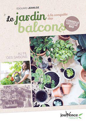 Le jardin à la conquête des balcons ; au fil des saisons