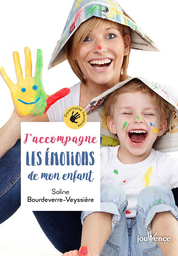J'accompagne les émotions de mon enfant
