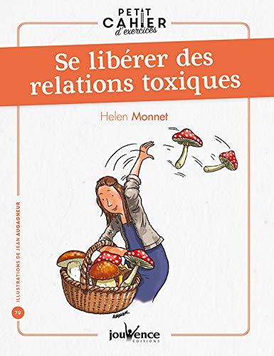 Petit cahier d'exercices ; se libérer des relations toxiques