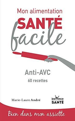Mon alimentation santé facile ; anti-AVC ; 60 recettes
