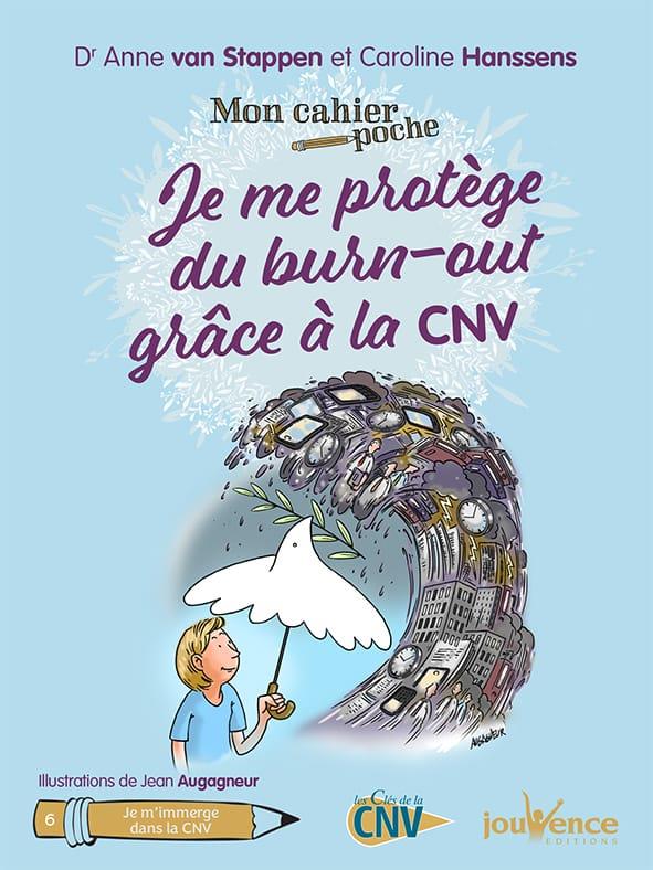 Mon cahier poche ; je me protège du burn-out grâce à la CNV