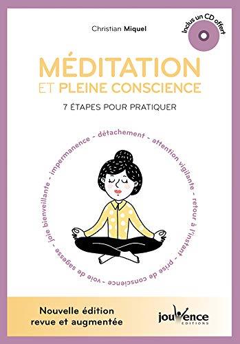 Méditation et pleine conscience ; 7 étapes pour pratiquer