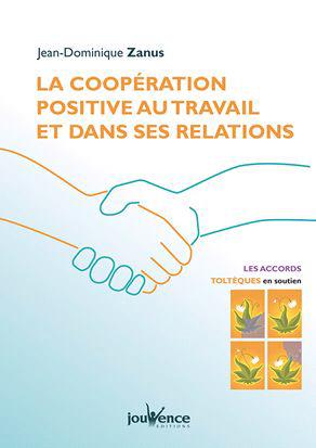 Coopération positive au travail et dans ses relations