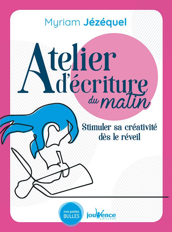 Atelier d'écriture du matin ; structurer sa créativité dès le réveil