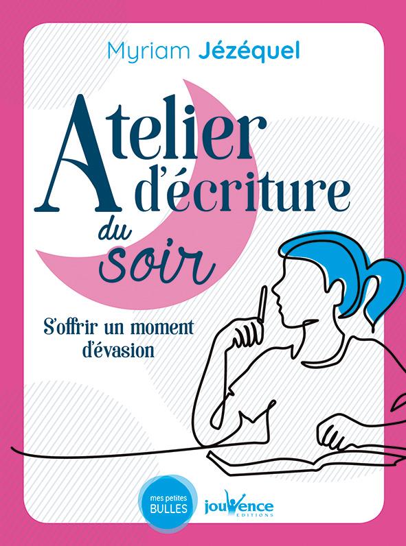 Atelier d'écriture du soir ; s'offrir un moment d'évasion